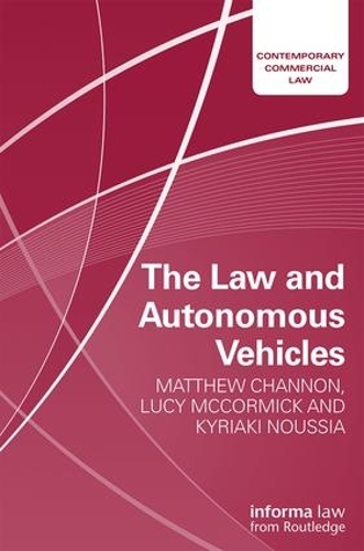 Бумажная книга «The Law and Autonomous Vehicles», авторов Кириаки Нуссиа, Люси Маккормик, Мэтью Ченнон - фото №1