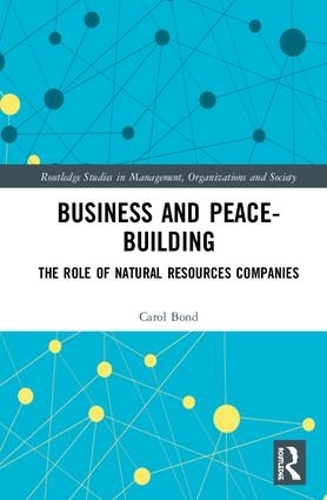 Бумажная книга «Business and Peace-Building: The Role of Natural Resources Companies», автор Кэрол Бонд - фото №1