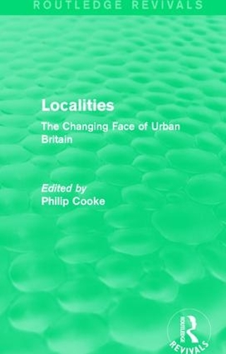 Бумажная книга «Routledge Revivals: Localities (1989): The Changing Face of Urban Britain» - фото №1