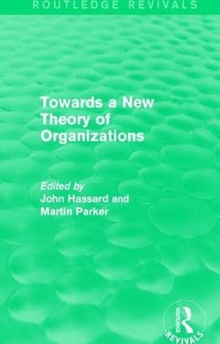 Бумажная книга «Routledge Revivals: Towards a New Theory of Organizations (1994)» - фото №1