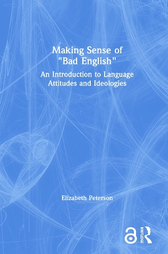 Паперова книга «Making Sense of "Bad English": An Introduction to Language Attitudes and Ideologies», автор Елізабет Петерсон - фото №1