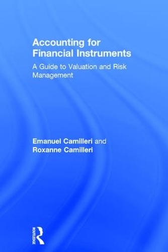 Паперова книга «Accounting for Financial Instruments: A Guide to Valuation and Risk Management», авторів Еммануель Каміллері, Роксана Каміллері - фото №1