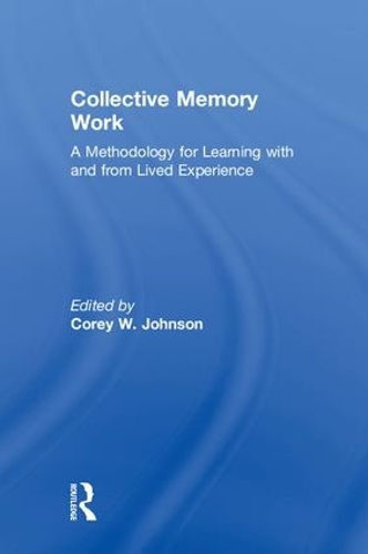 Бумажная книга «Collective Memory Work: A Methodology for Learning With and From Lived Experience» - фото №1