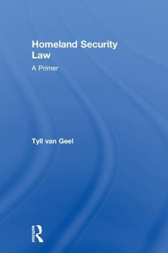Бумажная книга «Homeland Security Law: A Primer», автор Тайл ван Гил - фото №1