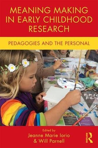 Бумажная книга «Meaning Making in Early Childhood Research: Pedagogies and the Personal» - фото №1