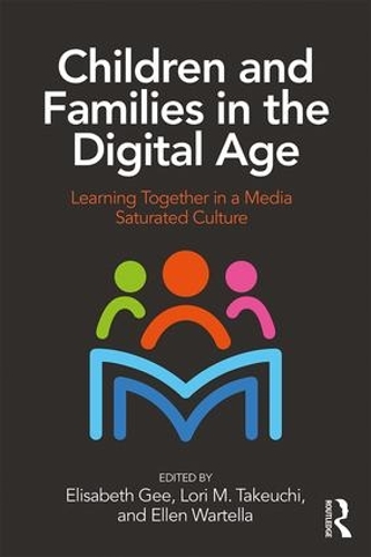 Бумажная книга «Children and Families in the Digital Age: Learning Together in a Media Saturated Culture» - фото №1