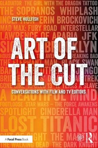Бумажная книга «Art of the Cut: Conversations with Film and TV Editors», автор Стив Халлфиш - фото №1