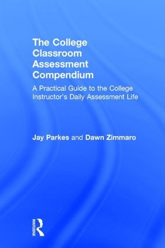 Паперова книга «The College Classroom Assessment Compendium: A Practical Guide to the College Instructor’s Daily Assessment Life», авторів Дон Зіммаро, Джей Паркс - фото №1