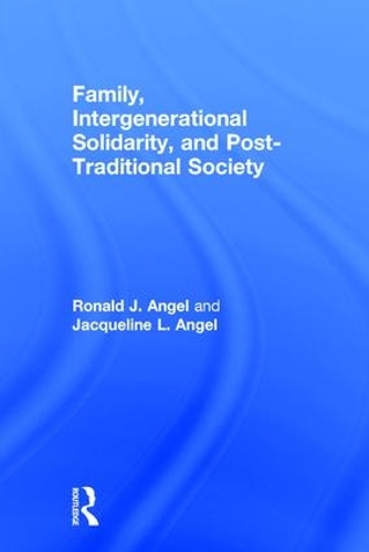 Бумажная книга «Family, Intergenerational Solidarity, and Post-Traditional Society», авторов Жаклин Л. Энджел, Рональд Дж. Энджел - фото №1