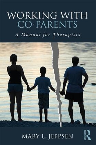 Паперова книга «Working with Co-Parents: A Manual for Therapists», автор Мері Л. Джепсен - фото №1
