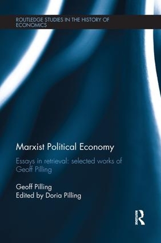Бумажная книга «Marxist Political Economy: Essays in Retrieval: Selected Works of Geoff Pilling», автор Джефф Пиллинг - фото №1