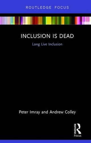 Паперова книга «Inclusion is Dead: Long Live Inclusion», авторів Ендрю Коллі, Пітер Імрей - фото №1
