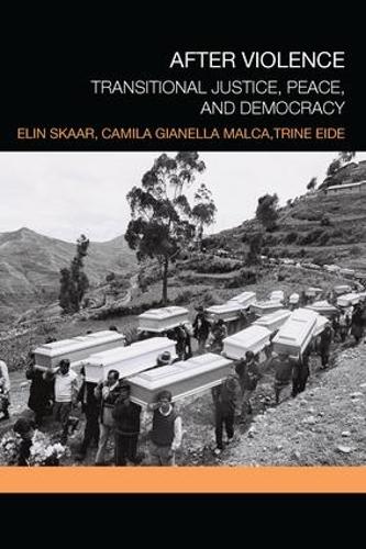 Бумажная книга «After Violence: Transitional Justice, Peace, and Democracy», авторов Камила Джанелла Малька, Элин Скаар, Трине Эйде - фото №1