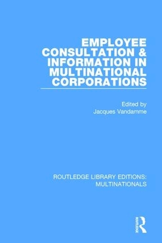 Паперова книга «Employee Consultation and Information in Multinational Corporations» - фото №1