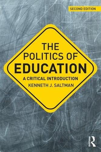 Бумажная книга «The Politics of Education: A Critical Introduction», автор Кеннет Дж. Солтман - фото №1
