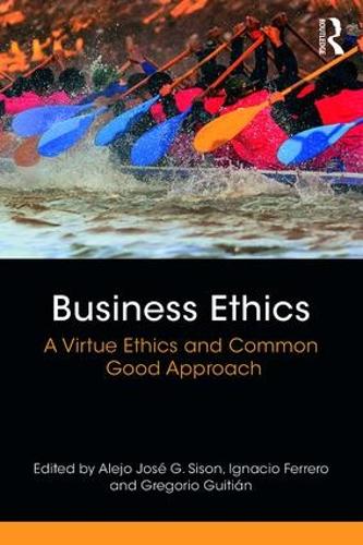 Паперова книга «Business Ethics: A Virtue Ethics and Common Good Approach» - фото №1