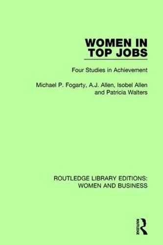 Бумажная книга «Women in Top Jobs: Four Studies in Achievement», авторов А.Дж. Аллен, Изобель Аллен, Майкл П. Фогарти, Патриция Уолтерс - фото №1