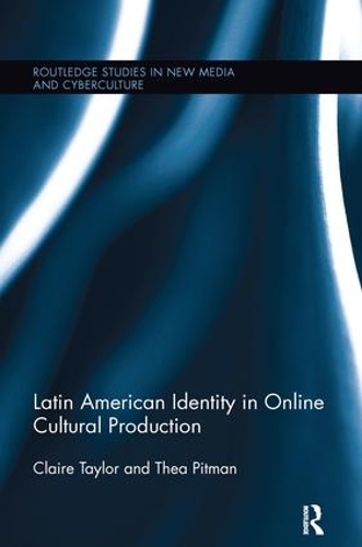 Бумажная книга «Latin American Identity in Online Cultural Production», автор Теа Питман - фото №1