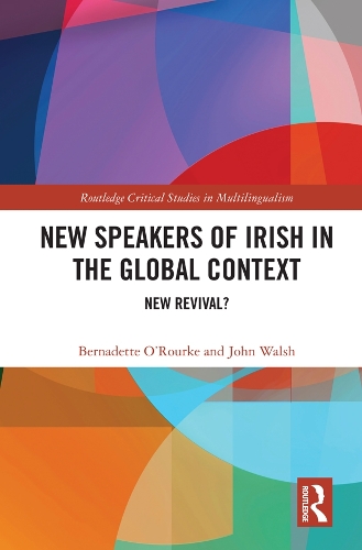 Бумажная книга «New Speakers of Irish in the Global Context: New Revival?», авторов Бернадетт О'Рурк, Джон Уолш - фото №1