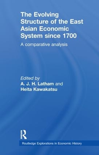 [object Object] «The Evolving Structure of the East Asian Economic System since 1700: A Comparative Analysis» - фото №1