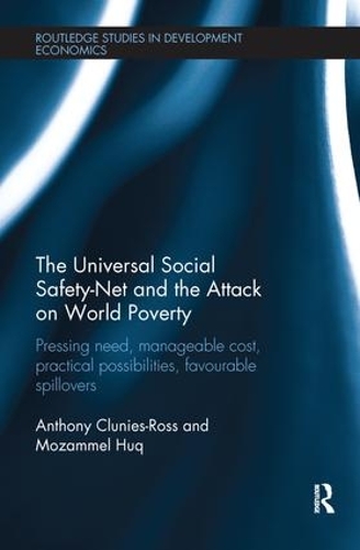[object Object] «The Universal Social Safety-Net and the Attack on World Poverty: Pressing Need, Manageable Cost, Practical Possibilities, Favourable Spillovers», авторов Энтони Клюнис-Росс, Мозаммель Хак - фото №1