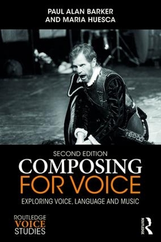 Бумажная книга «Composing for Voice: Exploring Voice, Language and Music», авторов Мария Уэска, Пол Баркер - фото №1
