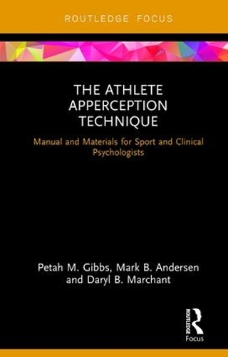 Паперова книга «The Athlete Apperception Technique: Manual and Materials for Sport and Clinical Psychologists», авторів Деріл Б. Марчант, Марк Б. Андерсен, Пета М. Гіббс - фото №1