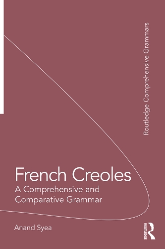Паперова книга «French Creoles: A Comprehensive and Comparative Grammar», автор Ананд Сія - фото №1