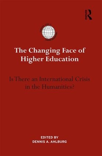 Бумажная книга «The Changing Face of Higher Education: Is There an International Crisis in the Humanities?» - фото №1