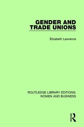 Бумажная книга «Gender and Trade Unions», автор Элизабет Лоуренс - фото №1