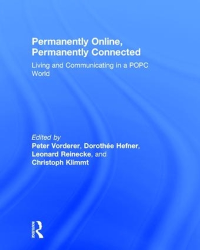 Паперова книга «Permanently Online, Permanently Connected: Living and Communicating in a POPC World» - фото №1