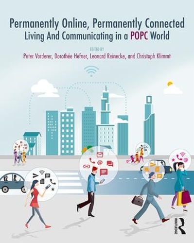Паперова книга «Permanently Online, Permanently Connected: Living and Communicating in a POPC World» - фото №1