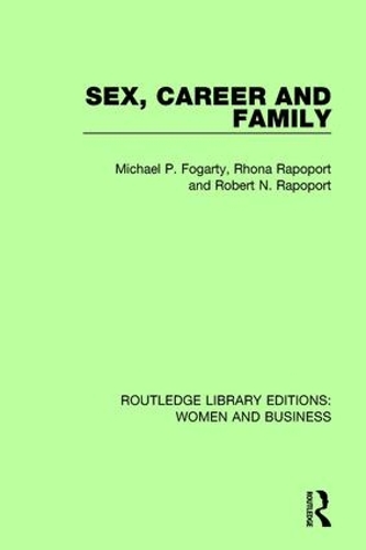 Паперова книга «Sex, Career and Family», авторів Майкл П. Фогарті, Рона Рапопорт, Роберт Н. Рапопорт - фото №1