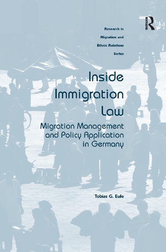 Паперова книга «Inside Immigration Law: Migration Management and Policy Application in Germany», автор Тобіас Г. Ейле - фото №1
