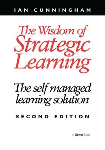 Бумажная книга «The Wisdom of Strategic Learning: The Self Managed Learning Solution», автор Иэн Каннингем - фото №1