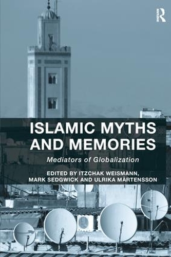 Бумажная книга «Islamic Myths and Memories: Mediators of Globalization» - фото №1