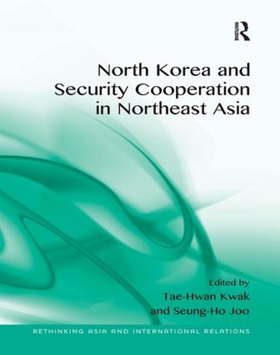 Бумажная книга «North Korea and Security Cooperation in Northeast Asia», авторов Сын Хо Чжу, Тхэ Хван Квак - фото №1