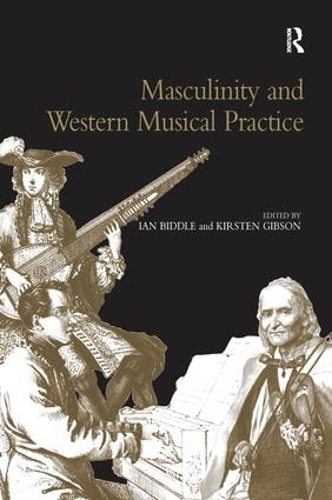 Бумажная книга «Masculinity and Western Musical Practice», автор Кирстен Гибсон - фото №1