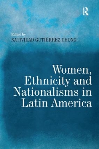 Паперова книга «Women, Ethnicity and Nationalisms in Latin America» - фото №1