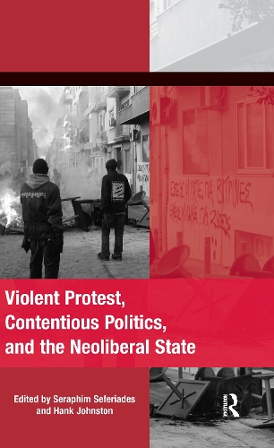 Бумажная книга «Violent Protest, Contentious Politics, and the Neoliberal State», автор Серафим Сефериадес - фото №1