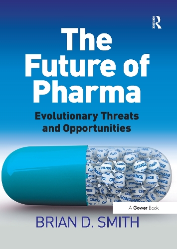 Бумажная книга «The Future of Pharma: Evolutionary Threats and Opportunities», автор Брайан Д. Смит - фото №1