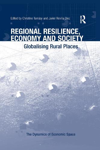Бумажная книга «Regional Resilience, Economy and Society: Globalising Rural Places», авторов Кристин Тамаши, Хавьер Ревилья Диес - фото №1