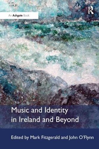 Бумажная книга «Music and Identity in Ireland and Beyond», авторов Джон О'Флинн, Марк Фицджеральд - фото №1