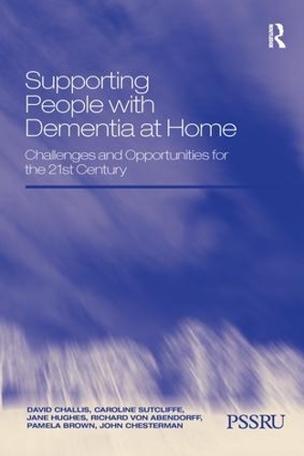 Бумажная книга «Supporting People with Dementia at Home: Challenges and Opportunities for the 21st Century», авторов Кэролайн Сатклифф, Дэвид Чаллис, Джейн Хьюз, Джон Честерман, Памела Браун, Ричард фон Абендорф - фото №1