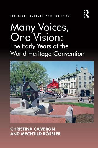 Паперова книга «Many Voices, One Vision: The Early Years of the World Heritage Convention», авторів Крістіна Кемерон, Мехтільд Рьосслер - фото №1