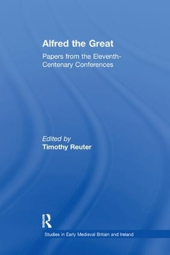 Бумажная книга «Alfred the Great: Papers from the Eleventh-Centenary Conferences» - фото №1