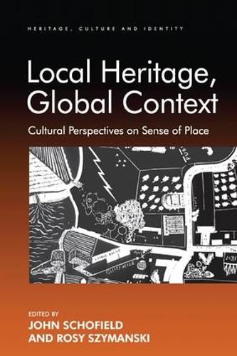 Паперова книга «Local Heritage, Global Context: Cultural Perspectives on Sense of Place», автор Розі Шиманські - фото №1