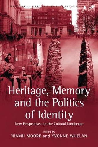 Бумажная книга «Heritage, Memory and the Politics of Identity: New Perspectives on the Cultural Landscape», автор Ивонн Уилан - фото №1