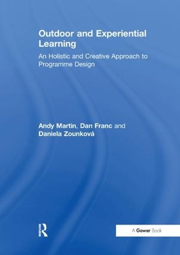 Паперова книга «Outdoor and Experiential Learning: An Holistic and Creative Approach to Programme Design», авторів Енді Мартін, Ден Франк - фото №1
