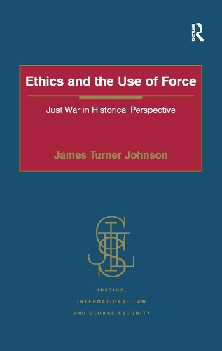 Паперова книга «Ethics and the Use of Force: Just War in Historical Perspective», автор Джеймс Тернер Джонсон - фото №1
